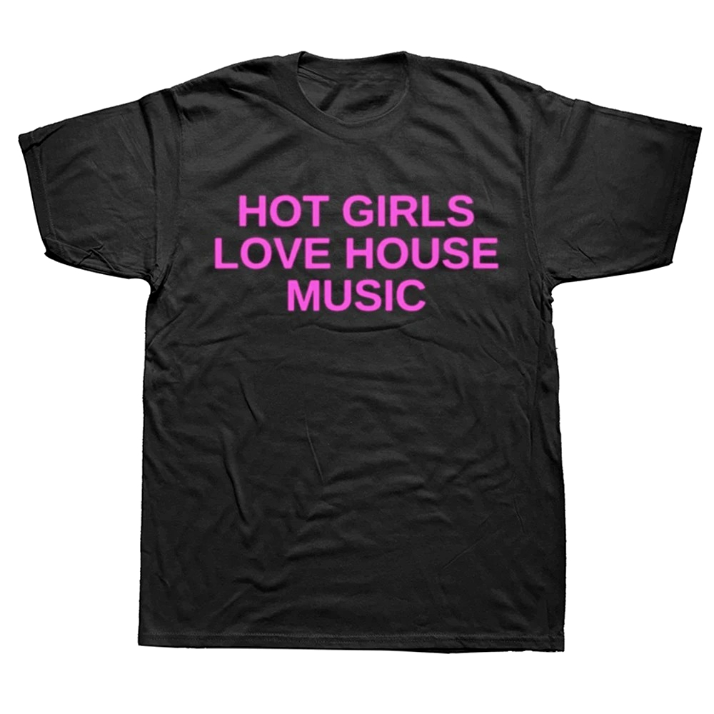 Funny Hot Girls Love House Mus - Mens Fashion In The 2000S 评论和价格